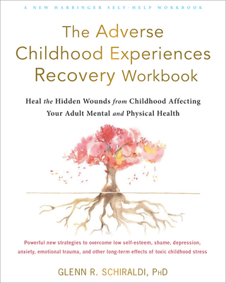 The Adverse Childhood Experiences Recovery Handbook