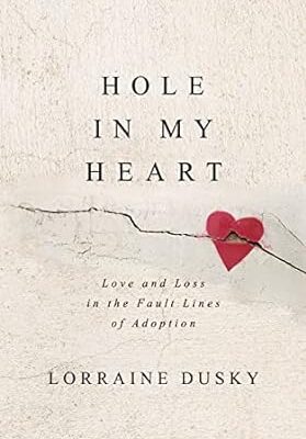 Hole In My Heart by Lorraine Dusky