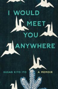 Susan Ito I would meet you anywhere adoption Book
