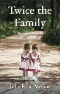 Twice the Family Book by Julie McGue